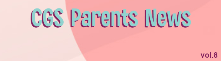 CGS Parents News Vol_8