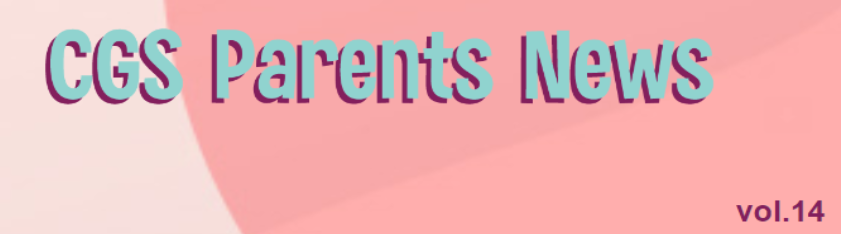 CGS Parents News VOL14